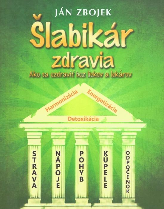 Kniha: Šlabikár zdravia - Zbojek Ján